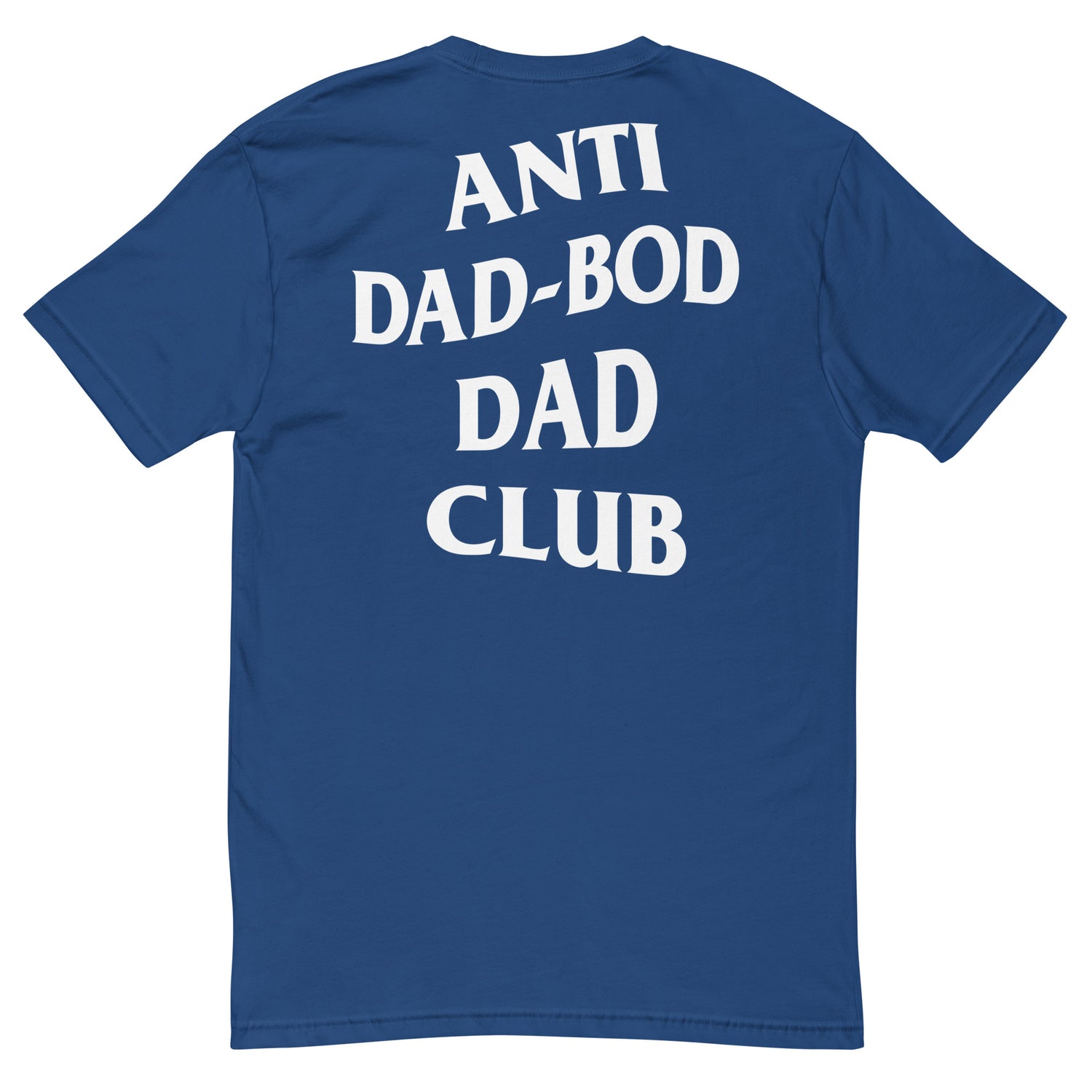 Dad Army's Anti Dad-Bod Dad Club Tee Shirt